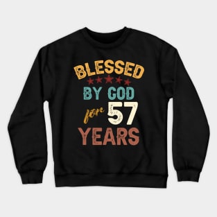 blessed by god for 57 years Crewneck Sweatshirt